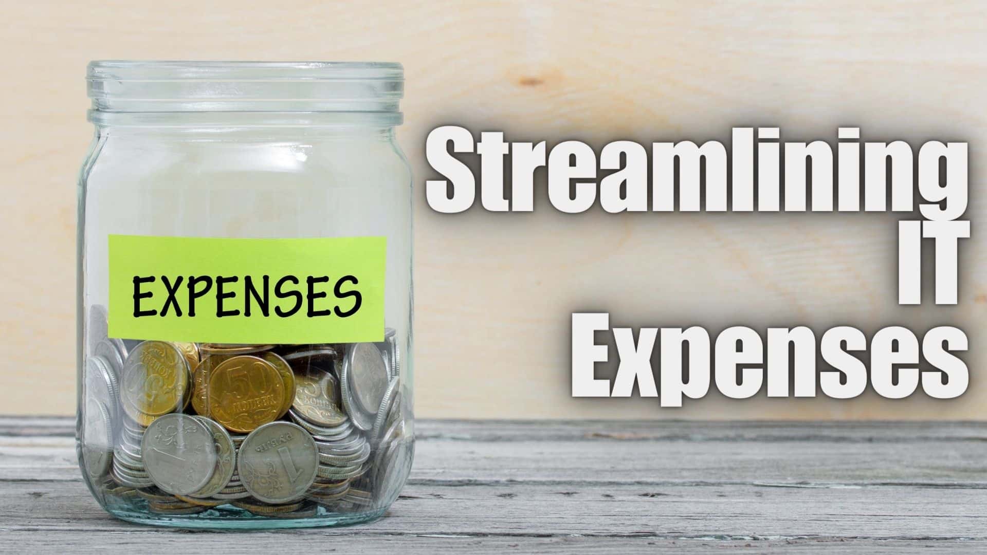 Streamlining IT Expenses