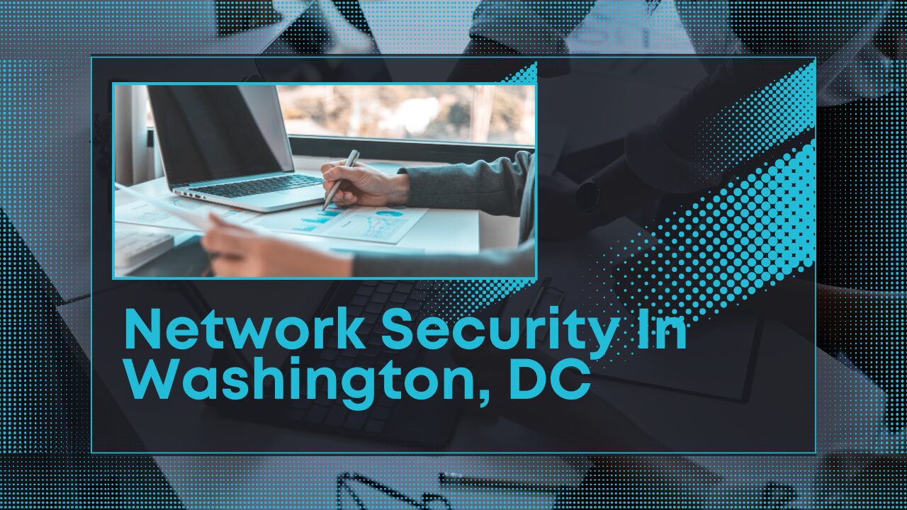 Leading Network Security Company in Washington DC